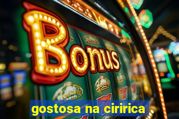 gostosa na ciririca